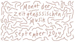 Monat der zeitgenössischen Musik 2024